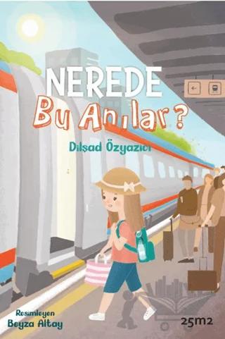 Nerede Bu Anılar?