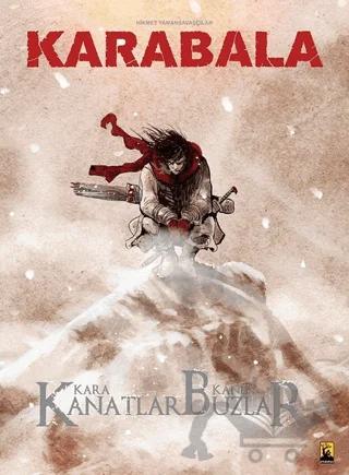 Karabala Cilt 3 - Kara Kanatlar Kanlı Buzlar