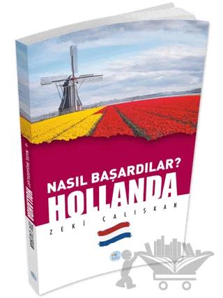Hollanda - Nasıl Başardılar?