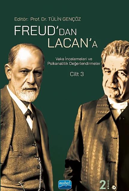 Freud’dan Lacan’a Vaka İncelemeleri ve Psikanalitik Değerlendirmeler: Cilt 3