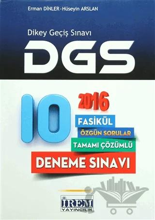 2016 DGS Tamamı Çözümlü 10 Fasikül Deneme Sınavı – Erman Dinler, Hüseyin Arslan – İrem Yayıncılık kitap kapağı