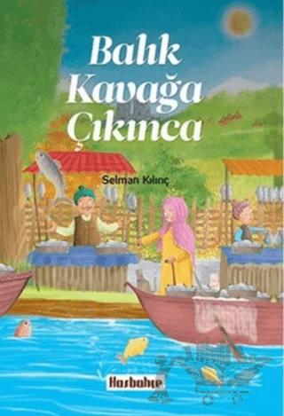 Balık Kavağa Çıkınca