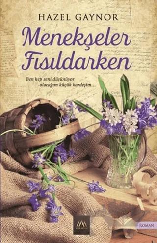 Menekşeler Fısıldarken – Hazel Gaynor – Arkadya Yayınları kitap kapağı