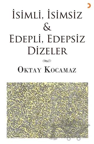 İsimli, İsimsiz & Edepli, Edepsiz Dizeler