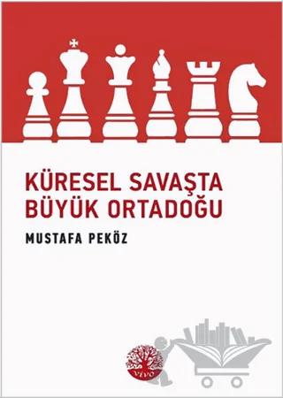 Küresel Savaşta Büyük Ortadoğu