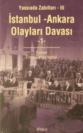 İstanbul - Ankara Olayları Davası Cilt: 1