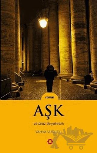 Aşk ve Biraz da Yalnızlık