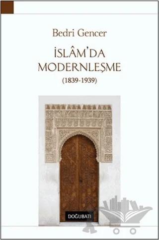İslam’da Modernleşme 1839 - 1939
