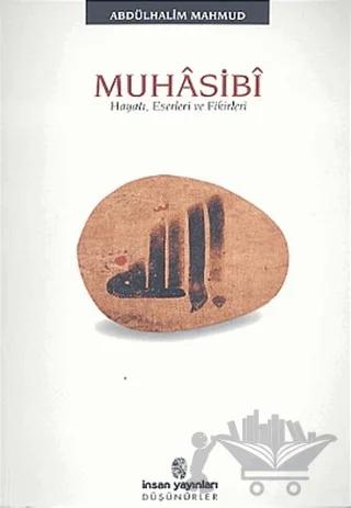 Muhasibi Hayatı, Eserleri ve Fikirleri