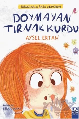 Sorunlarla Başa Çıkıyorum - Doymayan Tırnak Kurdu