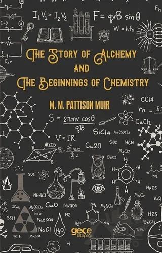 The Story Of Alchemy And The Beginnings Of Chemistry