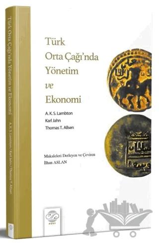 Türk Orta Çağı’nda Yönetim ve Ekonomi