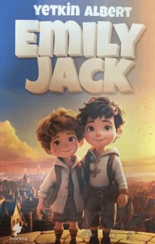 Emily ve Jack – Yetkin Albert – Morena Yayınevi kitap kapağı