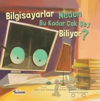 Bilgisayarlar Neden Bu Kadar Çok Şey Biliyor?