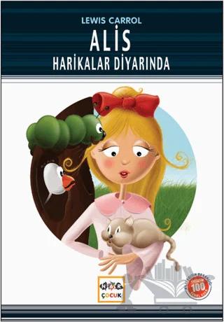 Alis Harikalar Diyarında (Milli Eğitim Bakanlığı İlköğretim 100 Temel Eser)