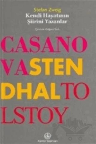 Kendi Hayatının Şiirini Yazanlar Casanova / Stendhal / Tolstoy