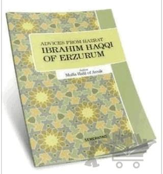 Advices From Hazrat İbrahim Haqqı of Erzurum