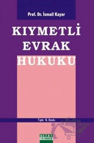 Kıymetli Evrak Hukuku – İsmail Kayar – Detay Yayıncılık kitap kapağı