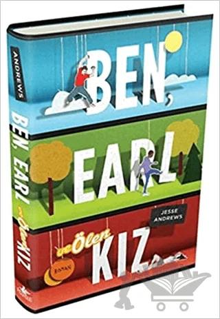Ben, Earl ve Ölen Kız