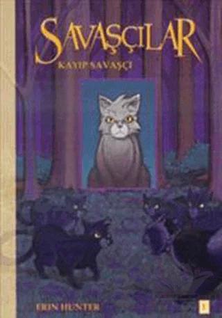 Savaşçılar 1: Kayıp Savaşçı – Erin Hunter – Desen Yayınları kitap kapağı