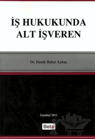 İş Hukukunda Alt İşveren