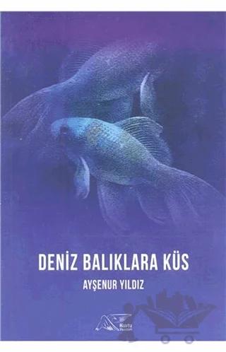 Deniz Balıklara Küs