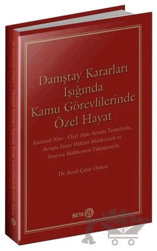 Danıştay Kararları Işığında Kamu Görevlilerinde Özel Hayat