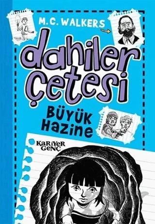 Dahiler Çetesi - Büyük Hazine – M. C. Walkers – Kariyer Yayınları kitap kapağı
