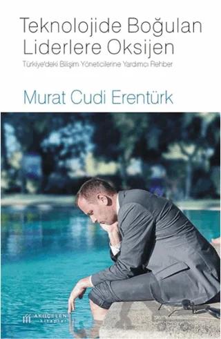 Teknolojide Boğulan Liderlere Oksijen