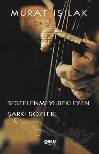 Bestelenmeyi Bekleyen Şarkı Sözleri