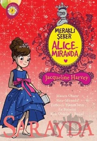 Meraklı Şeker Alice Miranda Sarayda