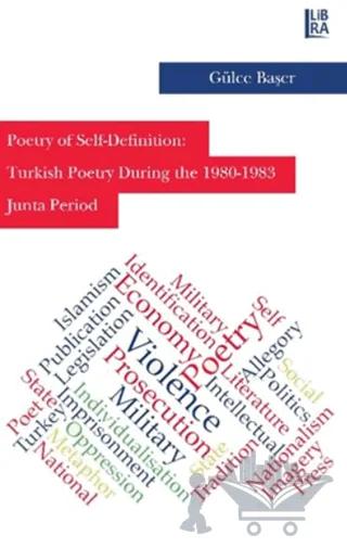 Poetry of Self-Definition: Turkish Poetry During the 1980-1983 Junta Period