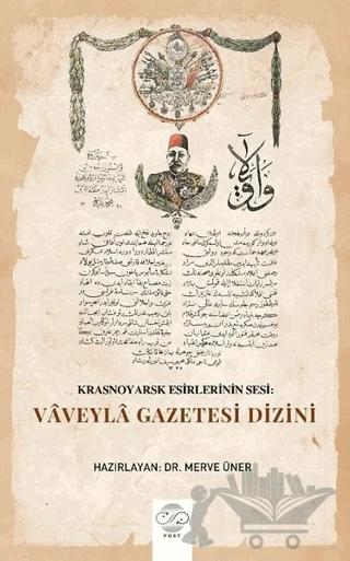 Krasnoyarsk Esirlerinin Sesi: Vaveyla Gazetesi Dizini