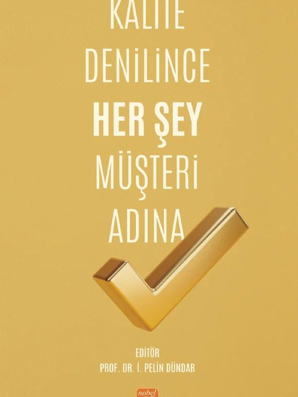 Kalite Denilince Her Şey Müşteri Adına