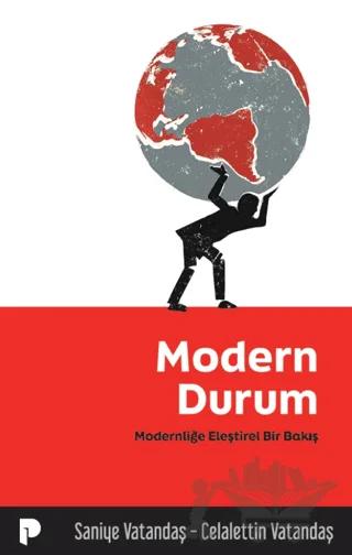 Modern Durum/ Modernliğe Eleştirel Bir Bakış