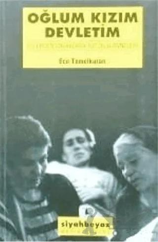 Oğlum, Kızım, Devletim Evlerden Sokaklara Tutuklu Anneleri