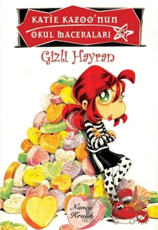 Katie Kazoo’nun Okul Maceraları 15: Gizli Hayran