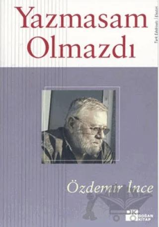 Yazmasam Olmazdı