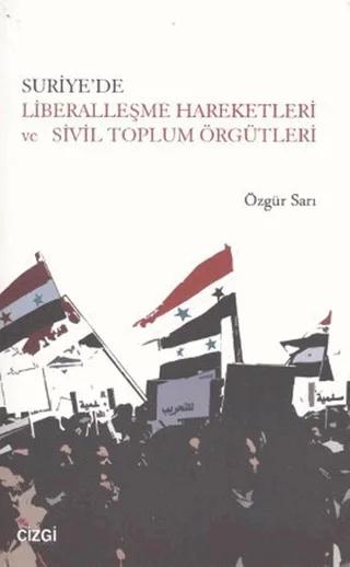 Suriye’de Liberalleşme Hareketleri ve Sivil Toplum Örgütleri