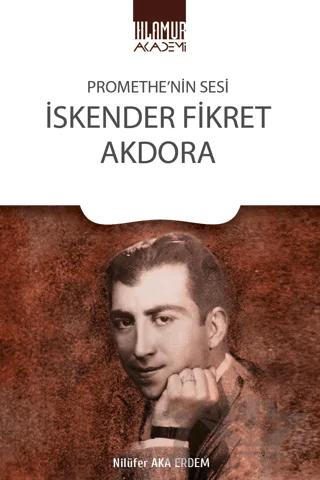 Promethe’nin Sesi İskender Fikret Akdora