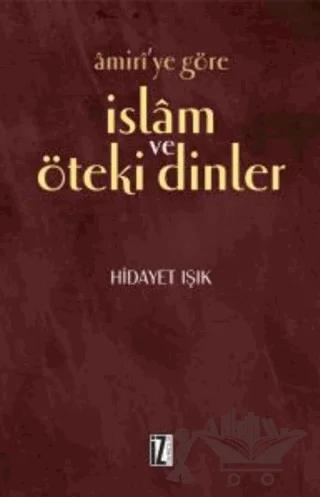 Amiri’ye Göre İslam ve Öteki Dinler