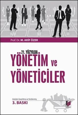 21. Yüzyılda Yönetim ve Yöneticiler