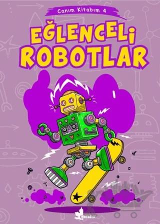 Eğlenceli Robotlar - Canım Kitabım 4