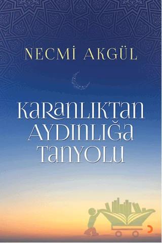 Karanlıktan Aydınlığa Tanyolu