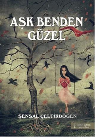 Aşk Benden Güzel
