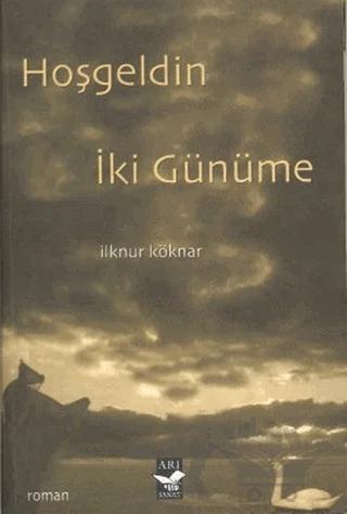 Hoşgeldin İki Günüme