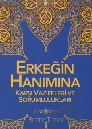 Erkeğin Hanımına Karşı Vazifeleri ve Sorumlulukları