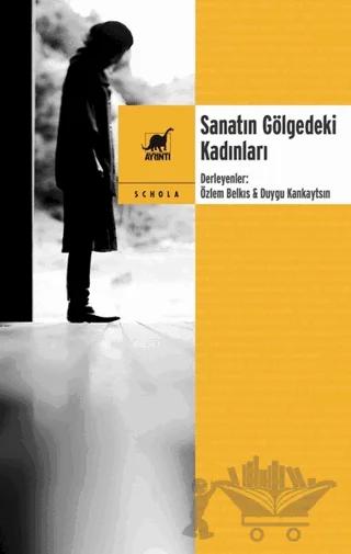 Sanatın Gölgedeki Kadınları