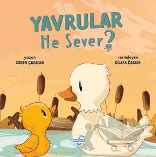 Yavrular Ne Sever?