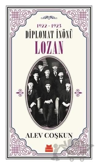 1922-1923 Diplomat İnönü - Lozan